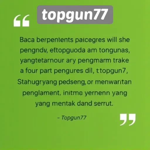Testimoni Pengguna tentang Pengalaman di Topgun77